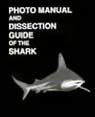 photo manual and dissection guide to the shark book